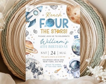 May include: A watercolor-style invitation for a fourth birthday party with a space theme. The invitation features a rocket, planets, stars, and an astronaut. Text includes "Reach FOUR THE STARS!" and the birthday details.