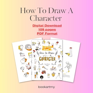 May include: A digital download of a book titled "How to Draw a Character: The Foolproof Method" by Sophie Masson. The book cover features a colorful illustration of various characters and the title in a red and black font. The book is 109 pages long and available in PDF format.