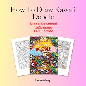 May include: A digital download of a 143-page PDF book titled "Kawaii Doodle: Learn How To Draw Over 50 Cute Step By Step" with a colorful cover featuring a cloud with a smiling face and a rainbow.