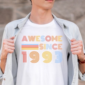 Awesome Since 1993 | 30th Birthday Shirt | 1993 Birthday Shirt | Classic 1993 Shirt | Born in 1993 Shirt | 1993 Birthday Gift | Vintage 1993