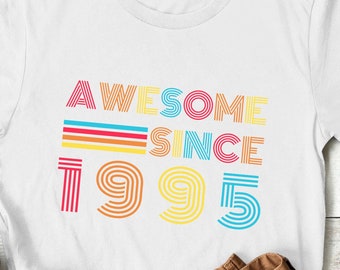 Awesome Since 1995 | 30th Birthday Shirt | 1995 Birthday Shirt | Classic 1995 Shirt | Born in 1995 Shirt | 1995 Birthday Gift |Vintage 1995!