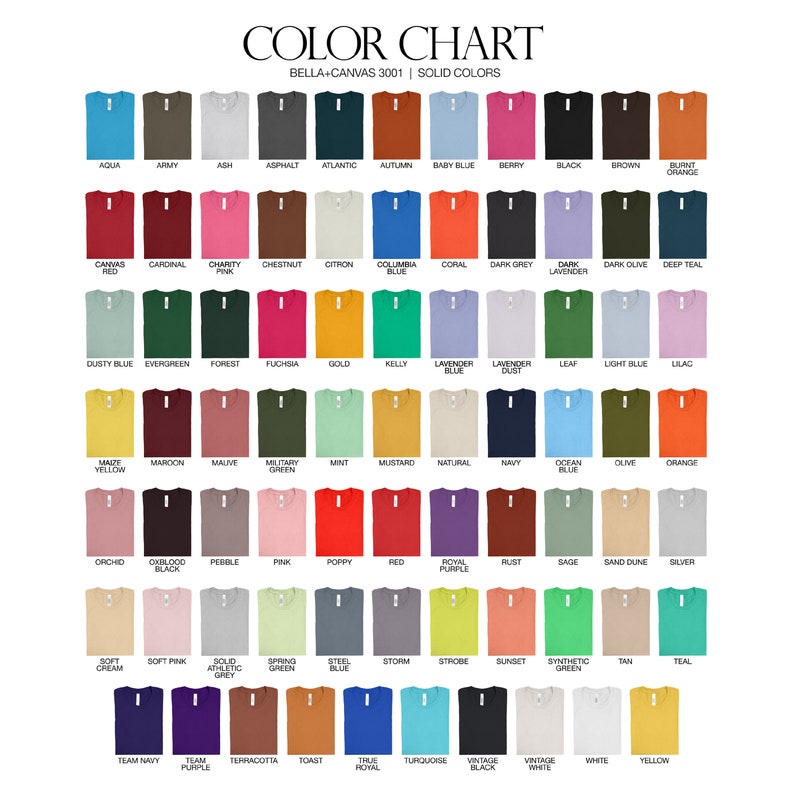 May include: Color chart showing 64 different colors of Bella + Canvas 3001 t-shirts. The colors are arranged in rows and columns, with each color labeled with its name.