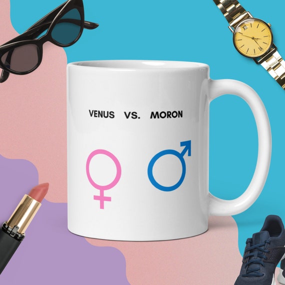 Funny Coffee Mug: Venus Vs. Moron, Funny Birthday Present, Funny Anniversary Gift, Divorce Gift, Gag Gift, Funny Sayings, Dumb Men Jokes