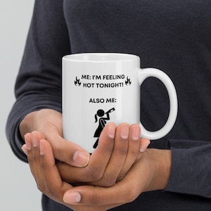 I&#39;m Feeling Hot Tonight Bachelorette Gag Gift Mug