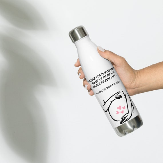 Stainless Steel Water Bottle: I think it's important to stay in shape while pregnant...I"m going with round, baby shower gift, mother's day