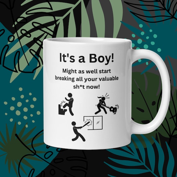 Funny Baby Shower Gift Mug: It's a Boy! Funny Coffee Mug, Joke Gifts, Funny Sayings, Pregnancy Humor, Gifts for Her, Gifts for Mom