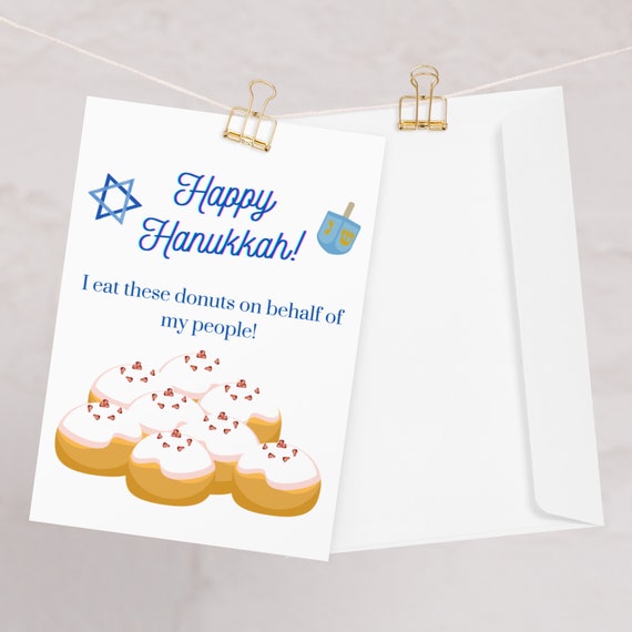 Happy Hanukkah: I eat these donuts on behalf of my people! Funny Holiday Greeting Card, Jewish Holiday Card, Funny Chanukkah Card