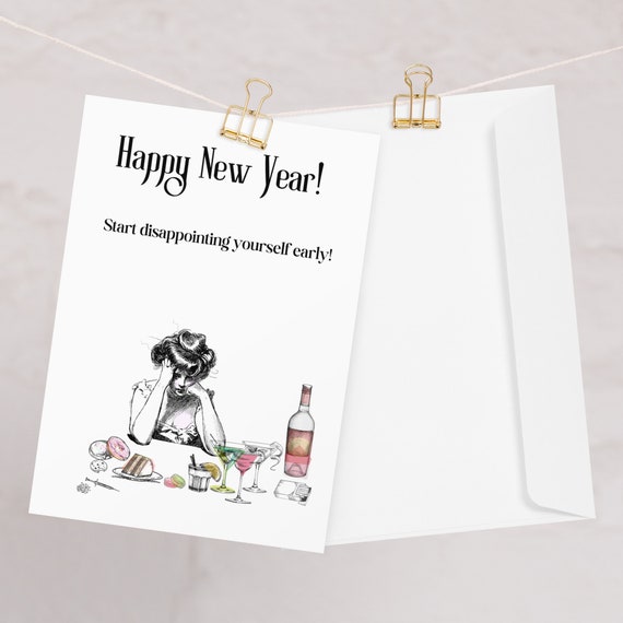 Happy New Year: Start Disappointing Yourself Early Funny Greeting Card, Humorous Sayings, Memes, Resolutions, Diet, Drinking, Joke Gift