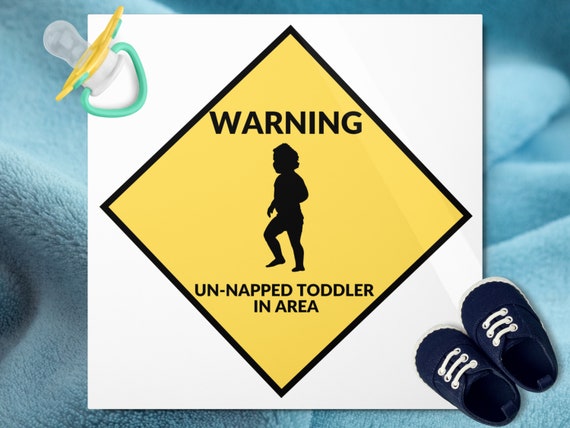 Funny Metal Sign: Warning - Un-napped Toddler in Area, Funny Gift for Mom, Funny Signs with Sayings, Gag Gifts for Mom, Humorous Sayings