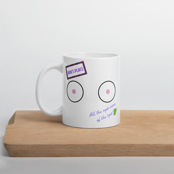 Mom's Place: All the nips...none of the tips. Funny baby shower gift mug.