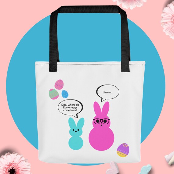 Funny Peeps Tote Bag: Dad, Where do Easter Eggs Come From? Easter Basket Stuffer, Easter Bunny Tote, Easter Bunny Bag, Easter Gift for Women