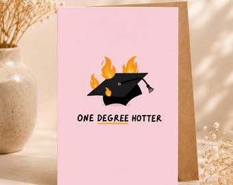 Biglietto di auguri "One Degree Hotter", Biglietto di laurea divertente, Biglietto di laurea, Regalo di laurea, Biglietto di congratulazioni per la laurea, Biglietto di laurea
