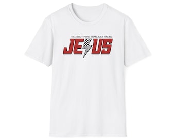 Jesus Racing T-Shirt: Christian Apparel, Softstyle Unisex Tee