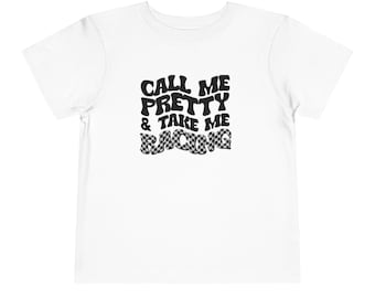 Call me Pretty - Toddler Tee