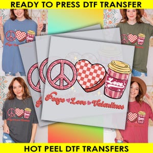 Peace Love Valentines, Ready to Press, Valentine&#39;s Day Transfers, Love DTF Print, Valentines Heart Print, Gift For Valentine, Heat Transfer