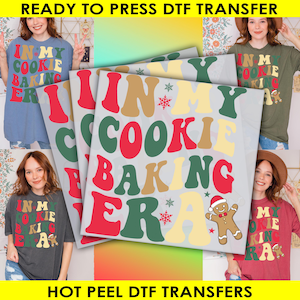 In My Cookie Baking Era, Christmas Ready To Press, DTF Print, Gingerbread Transfers, Christmas Cookie Print, Christmas Gift, Heat Transfer