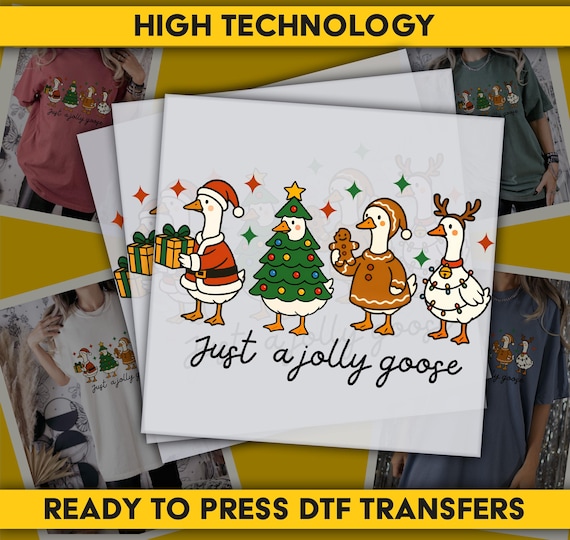 Just a Jolly Goose DTF, Christmas Goose DTF Transfer, Ready to Press DTF Transfer, Direct to Film Transfer, Iron on Decal