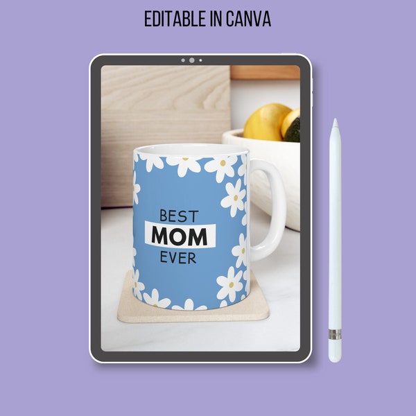 Editable "Best Mom Ever - Editable Digital Art Print -Editable in canva, Best mama ever, best dad ever, best aunt ever, best dog ever