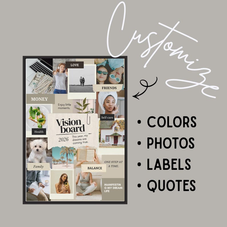 May include: A framed vision board with various images and text, including "Vision Board 2026," "Money," "Love," and "Friends." The board is surrounded by a gray background with the word "Customize" and bullet points for "Colors," "Photos," "Labels," and "Quotes."