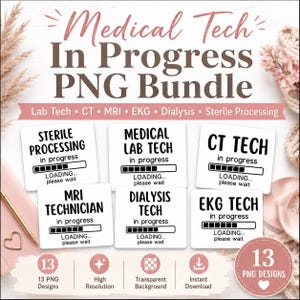Può includere: Un pacchetto digitale di 13 design PNG intitolato Medical Tech In Progress. Ogni grafica quadrata presenta testo nero che include Sterile Processing, Medical Lab Tech, CT Tech, MRI Technician, Dialysis Tech ed EKG Tech con una barra di caricamento.