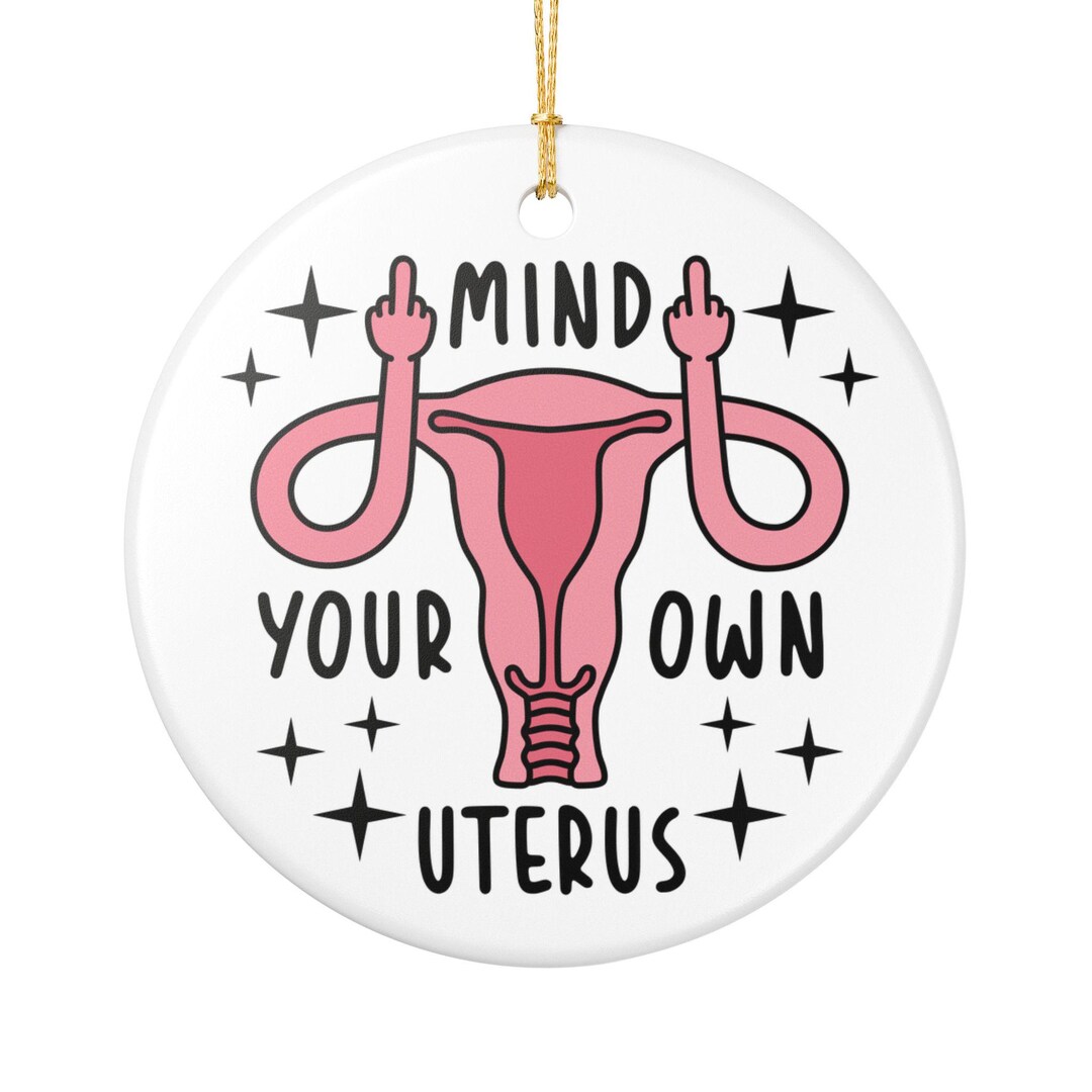 Uterus Riddles Pelvic Health Dark Humor Midwife Feminist Gift I Mind Your Own Uterus ...