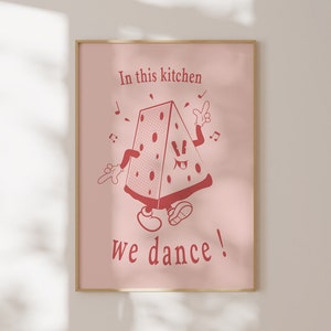 In this kitchen we dance, cheese, move, Downloadable Art, Wall Decor, Printable Wall Art Retro, Illustration Poster, Aesthetic room decor