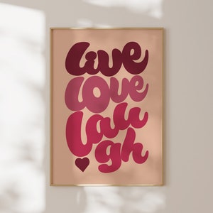 Live Love Laugh, Downloadable Art, Wall Decor, Printable Wall Art Retro, Illustration Poster, Aesthetic room decor, typo print