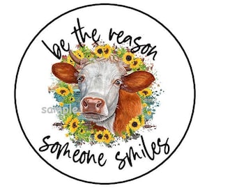 30 Be The Reason Someone Smiles Stickers, Cow, Sunflowers, Labels, Envelope Seals, 1.5", Round