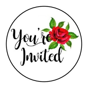 May include: Round white sticker with a black border. The sticker has a red rose with green leaves and the text "You're Invited" in black cursive font.