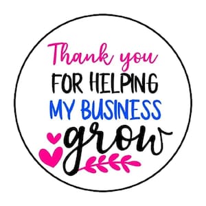 30 thank you for helping my business grow stickers envelope seals labels 1.5&quot;