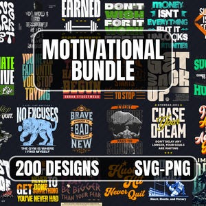 Puede incluir: Una colección de 200 diseños gráficos motivacionales en formato SVG y PNG. Los diseños presentan texto e imágenes en negrita con frases como "Earned", "Don't Wish For It", "Money Isn't Everything", "Success Is Not For The Lazy", "Dominate The Positive", "You Can Stop But Don't Quit", "No Excuses", "Brave Enough To Be Bad", "Chase Your Dream", "Take Action And Achieve Goals", "Beast Mode", "Get Done To Something You've Never Had", "Be Bigger Than Your Fear", "Hustle", "Never Quit".