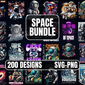 May include: A collage of 200 space-themed designs, featuring astronauts, planets, stars, and other celestial imagery. The text "SPACE BUNDLE" is prominently displayed in the centre of the image. The designs are available in SVG and PNG formats.