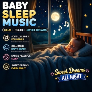 Könnte beinhalten: Werbung für Babyschlafmusik. Das Bild zeigt ein schlafendes Baby in einem Bett, mit einem Nachthimmel-Hintergrund mit Vollmond und Noten. Der Text enthält "Baby Sleep Music" und "Sweet Dreams".