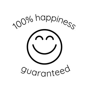 May include: A black and white graphic with a smiling face in the center. The text "100% happiness" arches above the face, and "guaranteed" is written below. The design is simple and conveys a positive message.