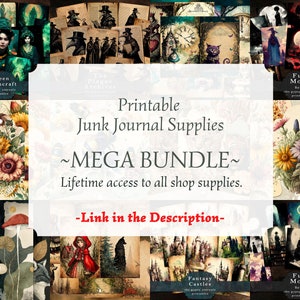 May include: A collage of digital printable images for junk journaling. The images include a variety of themes, such as witchcraft, full moon, fantasy castles, and plague doctors. The text on the image reads "Printable Junk Journal Supplies ~MEGA BUNDLE~ Lifetime access to all shop supplies. -Link in the Description- "