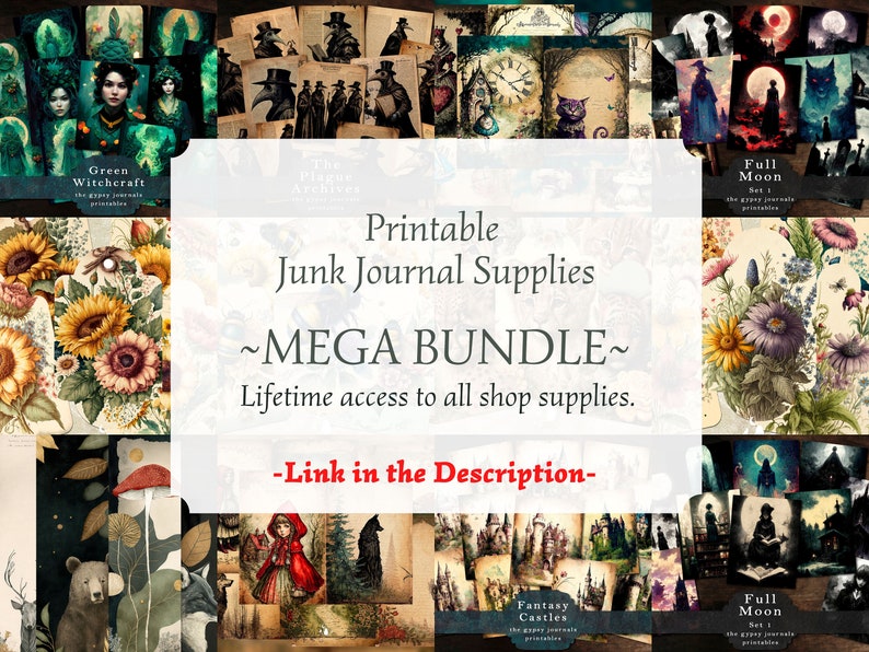 May include: A collage of digital printable images for junk journaling. The images include a variety of themes, such as witchcraft, full moon, fantasy castles, and plague doctors. The text on the image reads "Printable Junk Journal Supplies ~MEGA BUNDLE~ Lifetime access to all shop supplies. -Link in the Description- "