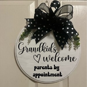 Grankids welcome, parents by appointment door decor. Grandparents house welcome sign. Welcome to Mimi and papas house wreath.