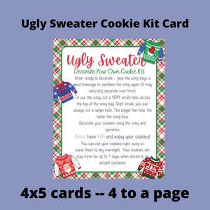 May include: A red and green plaid card with the text "Ugly Sweater Decorate Your Own Cookie Kit" in white. The card includes instructions on how to decorate cookies with icing and sprinkles. The card also includes a picture of a Christmas sweater with a snowman on it.