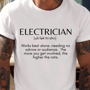 Electrician t-shirt Funny electrician shirt Gift for electrician Birthday gift Gift for him/boyfriend/husband/brother/son Father&#39;s day gift
