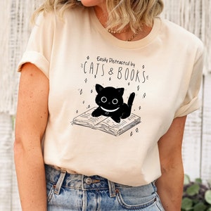Easily Distracted By Cats And Books Shirt Gift For Book Lover Cat Lover Gift Book Lover Shirt Cat Lover Shirt Book Nerd Shirt Bookish Shirt