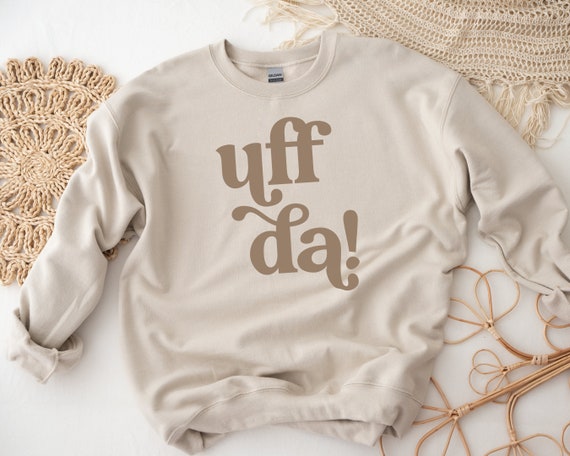 Uff Da Sweatshirt Minnesota Sayings Crewneck Norway Viking 