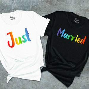 Just Married Pride TShirt,LGBTQ Couple Shirt,Rainbow LGBT Shirt,Gay Couple Matching Shirt,Lesbian Marriage Gift,Honeymoon Tee,Newlywed Shirt