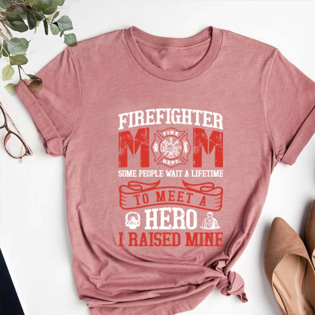 Firefighter Mom Shirt,gift for Mother,fireman Wife Shirt,firefighter