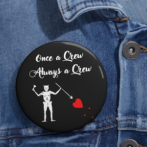 Our Flag Means Death &quot;Once A Crew Always A Crew&quot; Pin with Blackbeard Flag