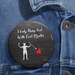 Our Flag Means Death &quot;I Only Hang Out With Cool Pirates&quot; Blackbeard Pin