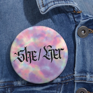 Tie Dye Pronoun Pin - She/Her