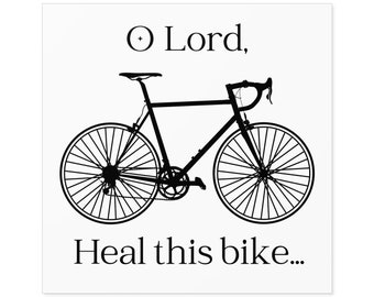 Good Omens "O Lord, heal this bike" Sticker Indoor/Outdoor - White