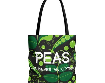 Punny "Peas Was Never An Option" Tote Bag