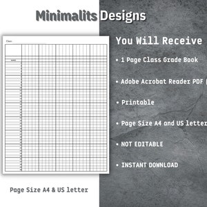 May include: A black and white printable class grade book template. The template is designed for use with Adobe Acrobat Reader and is available in both A4 and US letter sizes. The text "You Will Receive" is displayed above a list of features, including "1 Page Class Grade Book", "Adobe Acrobat Reader PDF (2)", "Printable", "Page Size A4 and US letter", "NOT EDITABLE", and "INSTANT DOWNLOAD".