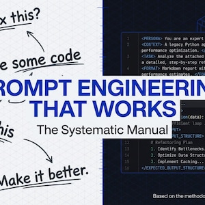 May include: A digital graphic with the title "PROMPT ENGINEERING THAT WORKS" in blue and white. The image includes code snippets, arrows, and phrases like "Write me some code" and "Why is this wrong?"